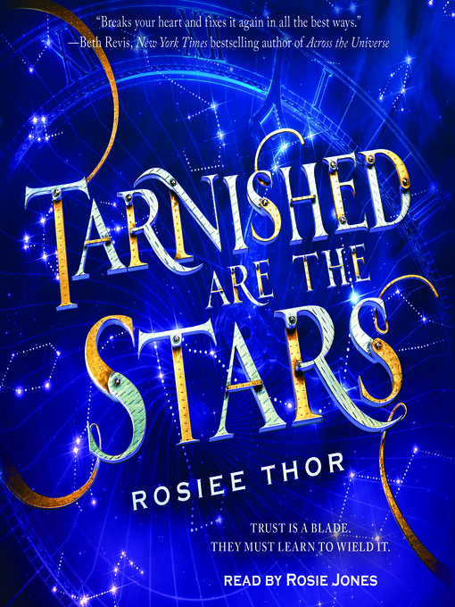Title details for Tarnished Are the Stars by Rosiee Thor - Wait list